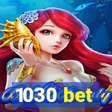 1030 bet